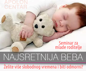 NAJSRETNIJA BEBA I NAJSRETNIJE DIJETE- dva nova seminara za roditelje,&nbsp;4.6.